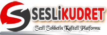 SesliKudret.Com - Sesli Görüntülü Sohbet Platformu,Mobil Sohbet